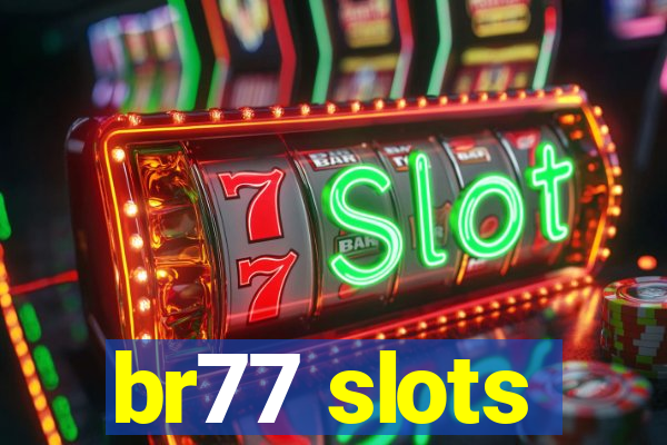 br77 slots
